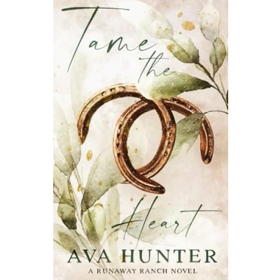 Abbildung von Tame the Heart: Alternate Cover Edition (Runaway Ranch)