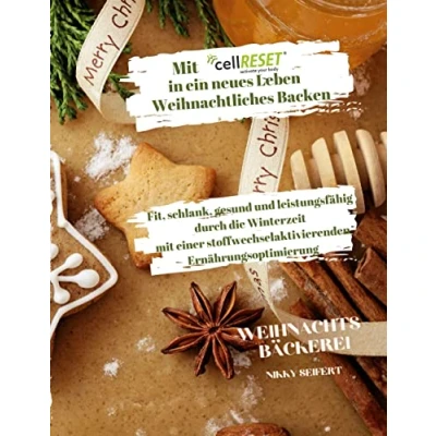 Abbildung von Mit cellRESET in ein neues Leben Band 3: Weihnachtliches Backen