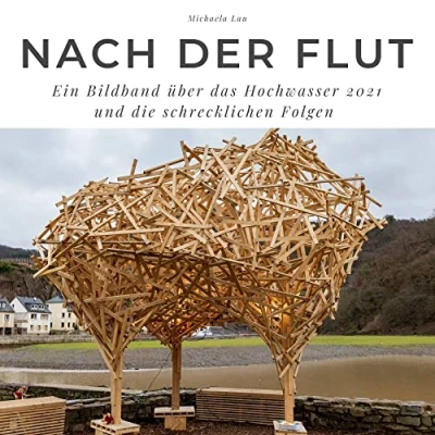 Abbildung von Nach der Flut: Ein Bildband über das Hochwasser 2021 und die schrecklichen Folgen