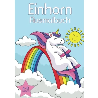 Abbildung von Einhorn Malbuch: Malvorlagen für Kinder von 4 8 Jahren: Dieses Malbuch enthält 25 bezaubernde Bilder zum Ausmalen