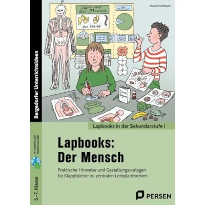 Abbildung von Lapbooks: Der Mensch: Praktische Hinweise und Gestaltungsvorlagen für Klappbücher zu zentralen Lehrplanthemen (5. bis 7. Klasse)