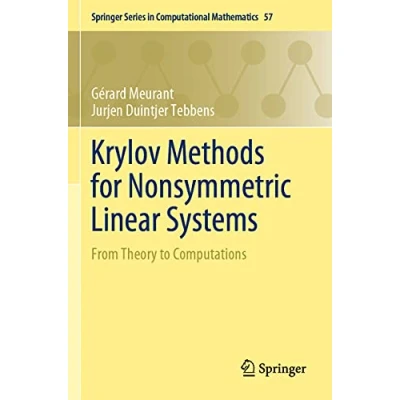 Abbildung von Krylov Methods for Nonsymmetric Linear Systems: From Theory to Computations (Springer Series in Computational Mathematics, Band 57)