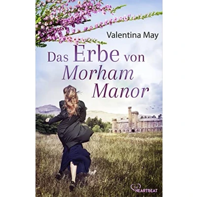 Abbildung von Das Erbe von Morham Manor (Die schönsten Familiengeheimnis Romane)