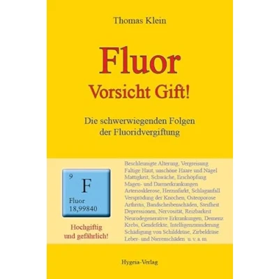 Abbildung von Fluor: Vorsicht Gift! Die schwerwiegenden Folgen der Fluoridvergiftung