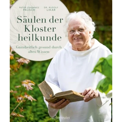 Abbildung von Säulen der Klosterheilkunde: Ganzheitlich gesund durch altes Wissen