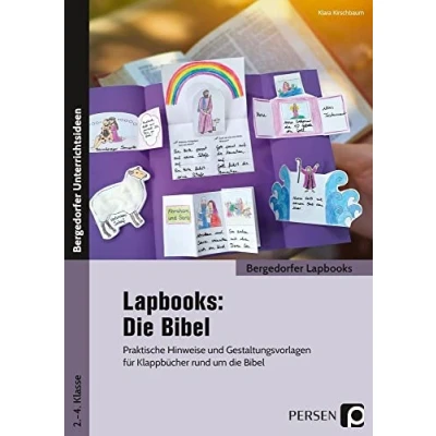 Abbildung von Lapbooks: die Bibel 2. 4. Klasse: Praktische Hinweise und Gestaltungsvorlagen für Klappbücher rund um (Bergedorfer Lapbooks)