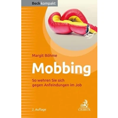 Abbildung von Mobbing: So wehren Sie sich gegen Anfeindungen im Job (Beck kompakt)