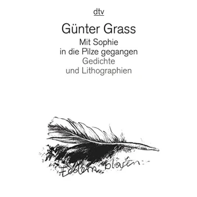 Abbildung von Mit Sophie in die Pilze gegangen: Gedichte und Lithographien