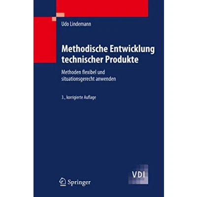 Abbildung von Methodische Entwicklung technischer Produkte: Methoden flexibel und situationsgerecht anwenden (VDI Buch)