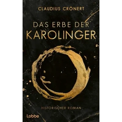 Abbildung von Das Erbe der Karolinger: Historischer Roman
