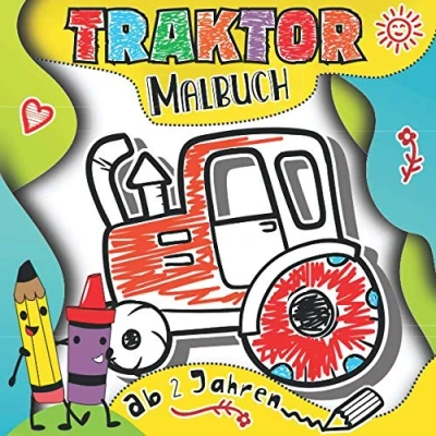 Abbildung von Traktor Malbuch ab 2 Jahren: Traktoren auf dem Bauernhof mit Tieren zum Ausmalen Kritzeln und Entdecken