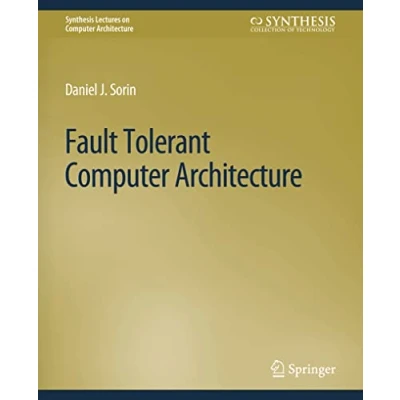 Abbildung von Fault Tolerant Computer Architecture (Synthesis Lectures on Architecture)