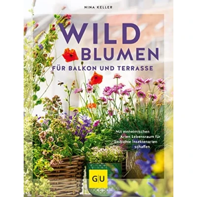 Abbildung von Wildblumen für Balkon und Terrasse: Mit einheimischen Arten Lebensraum bedrohte Insektenarten schaffen (GU Gartenpraxis)