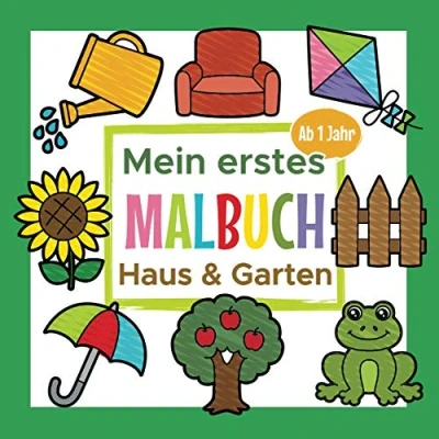 Abbildung von Mein Erstes Malbuch Haus und Garten Ab 1 Jahr: Ausmalbuch für Kinder Perfekt Mädchen Jungen zum Malen Lernen erster Haushaltsgegenständen