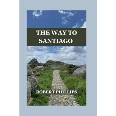 Abbildung von the Way to Santiago: A Pilgrim&#039;s Journey on Camino
