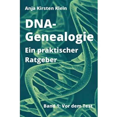 Abbildung von DNA Genealogie Ein praktischer Ratgeber: Band 1: Vor dem Test
