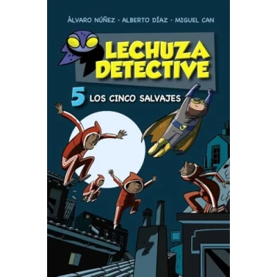 Abbildung von Lechuza Detective 5: Los cinco salvajes (LITERATURA INFANTIL Detective)