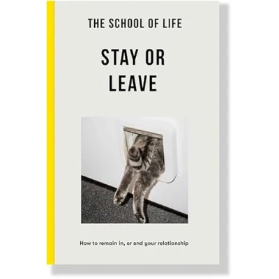 Abbildung von The School of Life Stay or Leave: How to remain in, end, your relationship