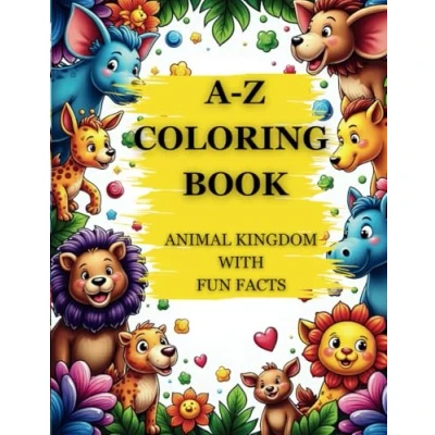 Abbildung von A Z Coloring Book Animal Kingdom with Fun Facts: Filled Amazing Animals and Facts