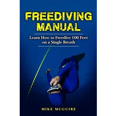 Abbildung von Freediving Manual: Learn How to Freedive 100 Feet on a Single Breath