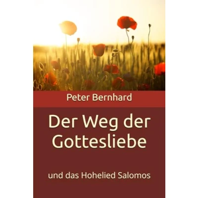 Abbildung von der Weg Gottesliebe: und das Hohelied Salomos