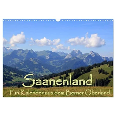 Abbildung von Saanenland. Ein Kalender aus dem Berner Oberland (Wandkalender 2025 DIN A3 quer), CALVENDO Monatskalender