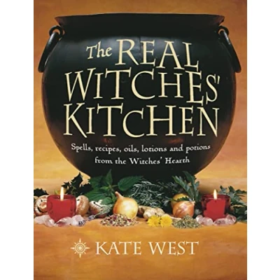 Abbildung von the Real Witches&#039; Kitchen: Spells, Recipes, Oils, Lotions and Potions from Hearth