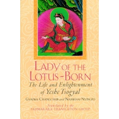 Abbildung von Lady of The Lotus Born: Life and Enlightenment Yeshe Tsogyal