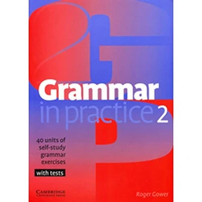 Abbildung von Grammar in Practice 2: 40 Units of Self Study Exercises with Tests