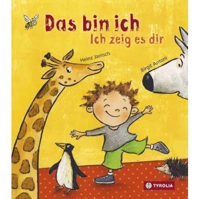 Abbildung von Das bin ich. Ich zeig es dir.: Körperteile von Tier und Mensch im Vergleich, mit stimmigen Reimen, farbenprächtigen Bildern Spiegelfolie als Spezialeffekt