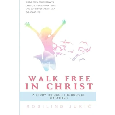 Abbildung von Walk Free In Christ: A Study Through the Book of Galatians