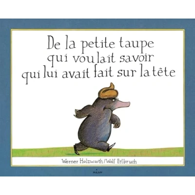 Abbildung von De LA Petit Taupe Qui Voulait Savoir Lui Avait Fair Sur Tete
