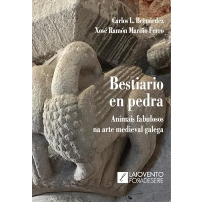 Abbildung von Bestiario en pedra: Animais fabulosos na arte medieval galega (Fora de Serie, Band 28)