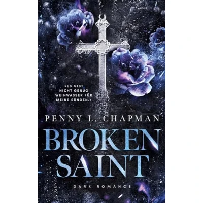 Abbildung von Broken Saint: University Dark Romance (Sinners of Blackwood, Band 2)