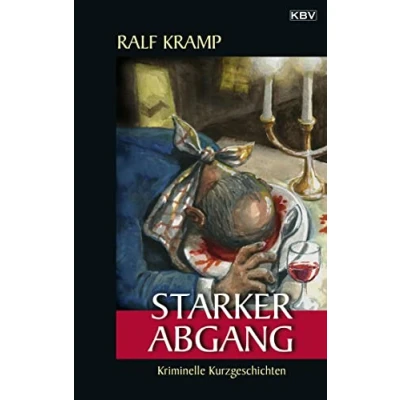 Abbildung von Starker Abgang: Kurzkrimi Sammlung (KBV Krimi)
