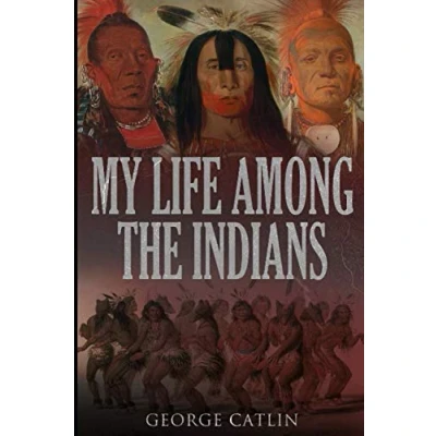 Abbildung von My Life Among the Indians