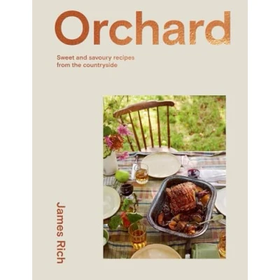 Abbildung von Orchard: Sweet and Savoury Recipes From the Countryside