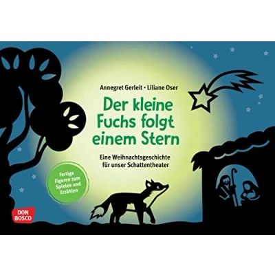 Abbildung von Der kleine Fuchs folgt einem Stern: Eine Weihnachtsgeschichte für unser Schattentheater. Fertige Figuren zum Spielen und Erzählen. Die Adventszeit mit ... Schattentheater)