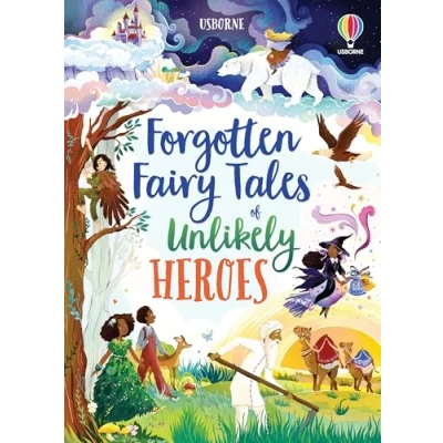 Abbildung von Forgotten Fairy Tales of Unlikely Heroes (Illustrated Story Collections)