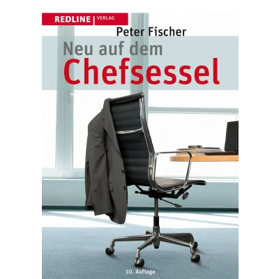 Abbildung von Neu auf dem Chefsessel: Erfolgreich durch die ersten 100 Tage