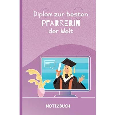 Abbildung von Diplom zur besten Pfarrerin der Welt: A5 Notizbuch als Geschenk für eine /punktiert Geschenke zum GeburtstagGeburtstagsgeschenk Kollegin