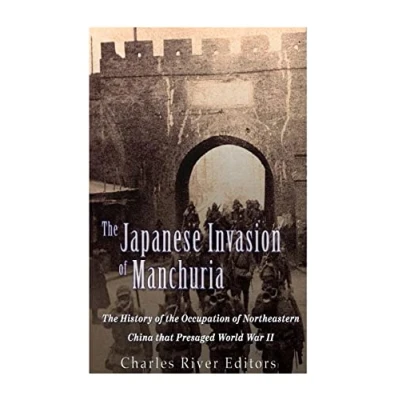 Abbildung von the Japanese Invasion of Manchuria: History Occupation Northeastern China that Presaged World War II