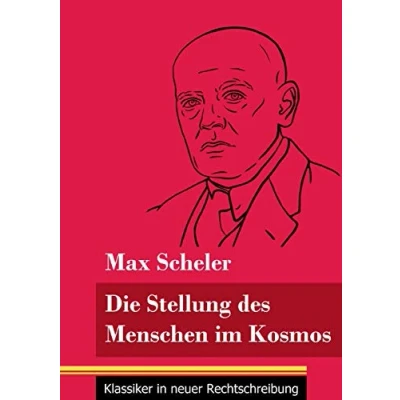 Abbildung von Die Stellung des Menschen im Kosmos: (Band 16, Klassiker in neuer Rechtschreibung)