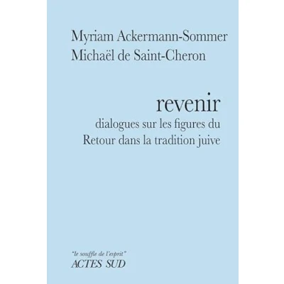 Abbildung von Revenir: Dialogues sur les figures du Retour dans la tradition juive