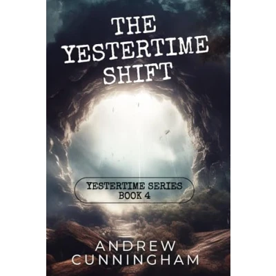 Abbildung von The Yestertime Shift: A Novel of Time Travel (Yestertime Series, Band 4)
