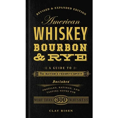 Abbildung von American Whiskey, Bourbon &amp; Rye: A Guide to the Nation&#039;s Favorite Spirit