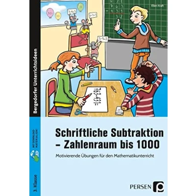 Abbildung von Schriftliche Subtraktion Zahlenraum bis 1000: Motivierende Übungen für den Mathematikunterricht (3. Klasse)