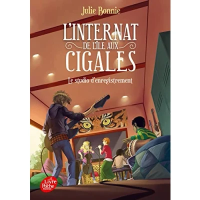 Abbildung von L&#039;internat de l&#039;île aux cigales Tome 3: Le studio d&#039;enregistrement