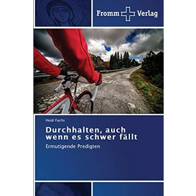 Abbildung von Durchhalten, auch wenn es schwer fällt: Ermutigende Predigten