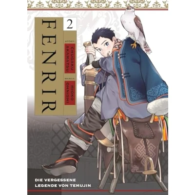 Abbildung von Fenrir: Die vergessene Legende von Temujin 02: Erlebe in diesem Manga den Aufstieg des jungen Dschingis Khans zum größten aller Herrscher!